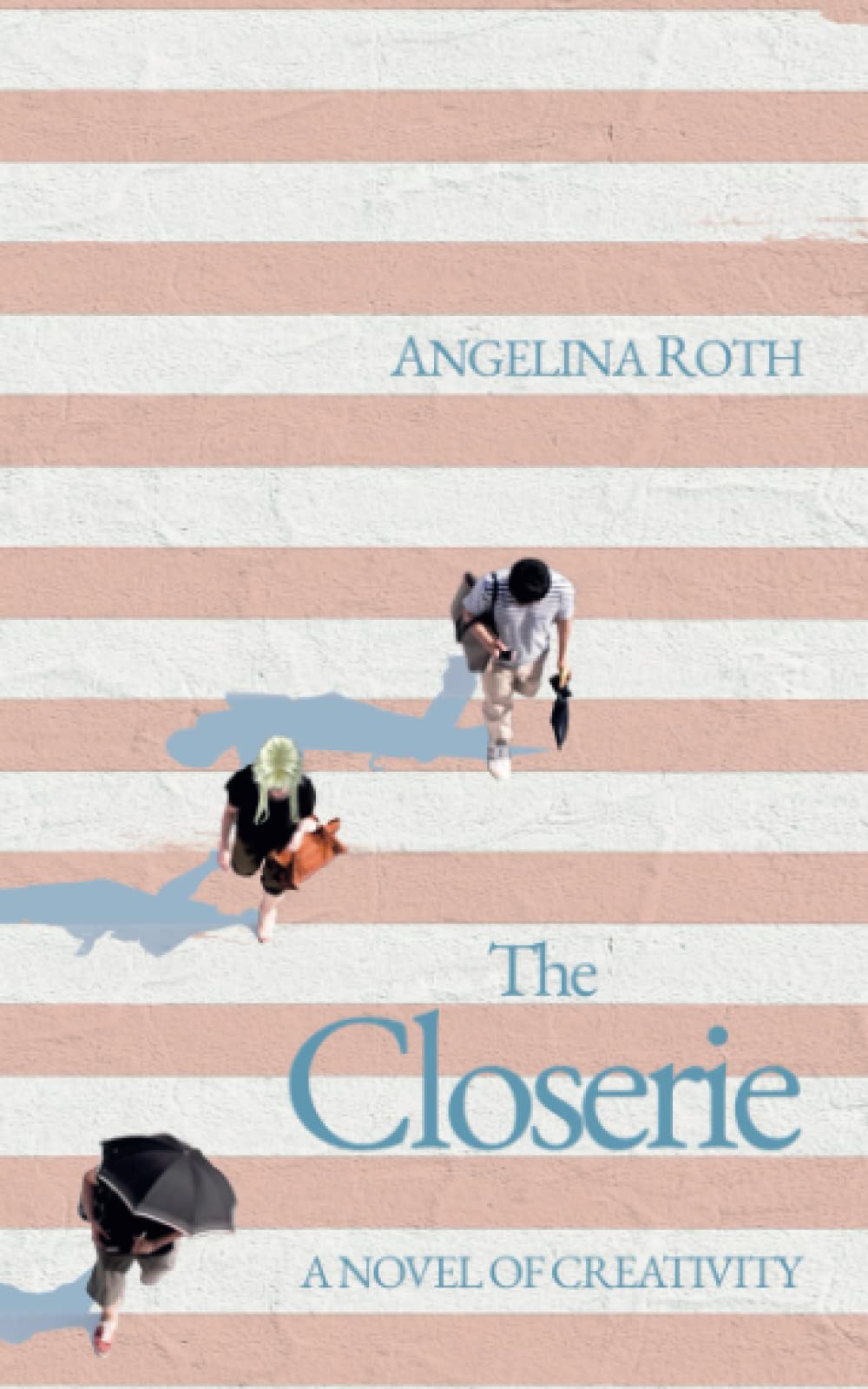 The Closerie: A Novel of Creativity Contemporary literature