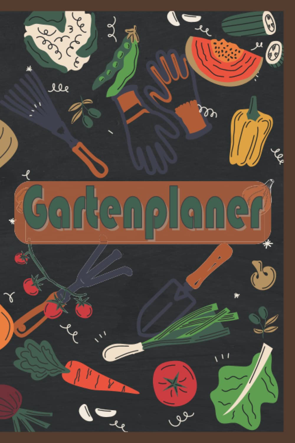 Mein Gartenplaner: Mit Pflanzkalender, Beet-. und Gewächshausplanung, Samen Einkaufsliste und vielem mehr book