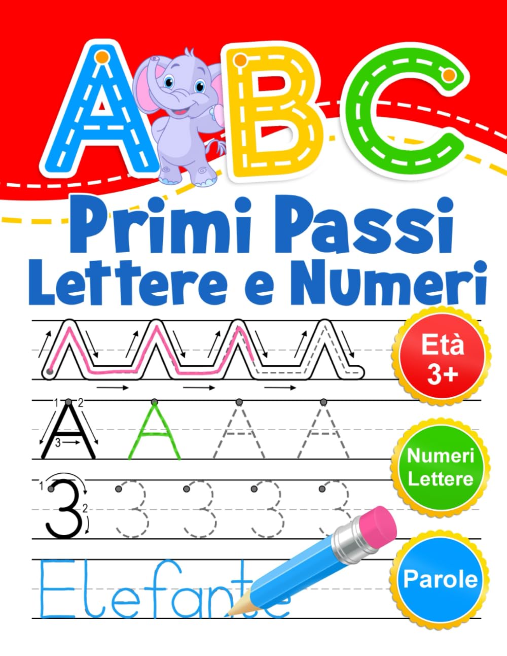ABC Primi Passi Lettere e Numeri: Libro di attività per bambini età 3+. Ricalcare lettere e numeri. Impara a scrivere l'alfabeto. Reading Aloud & Learning to Read