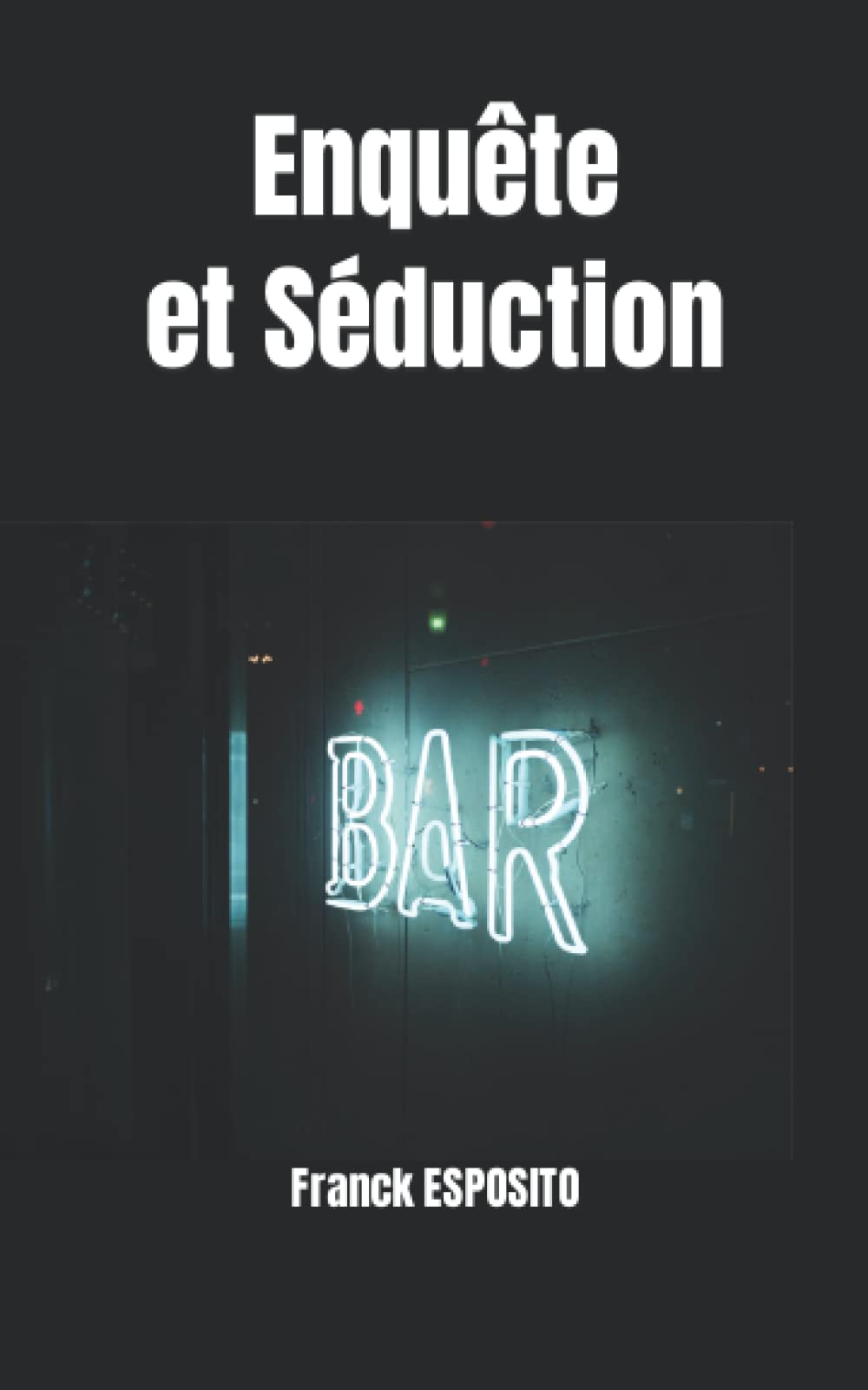 Enquête et Séduction book