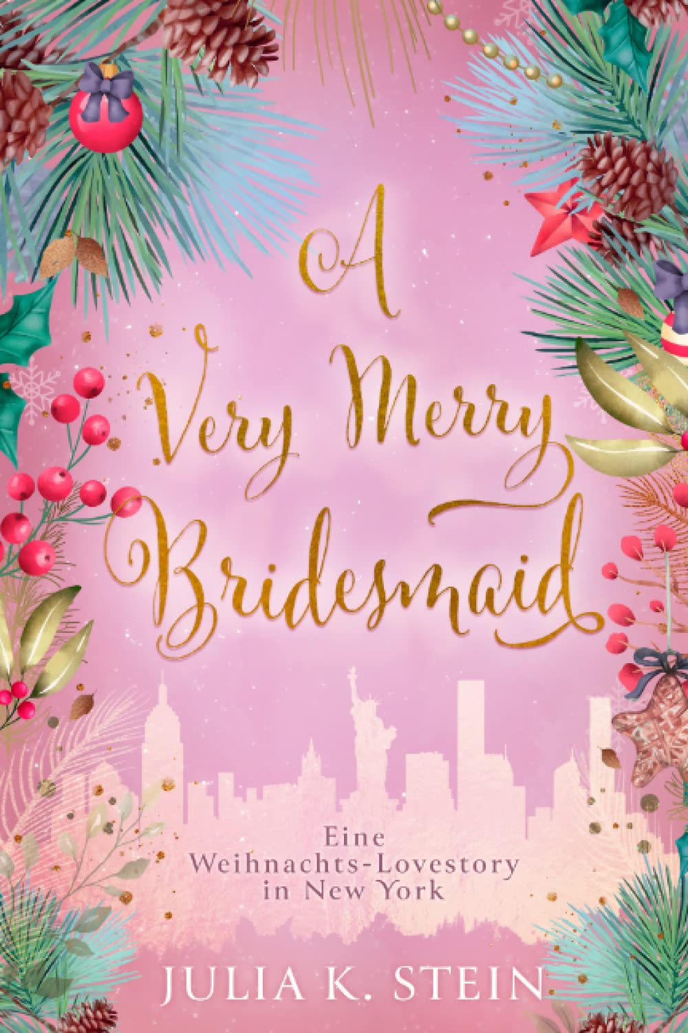 A Very Merry Bridesmaid: Eine Weihnachts-Lovestory in New York Action & Adventure
