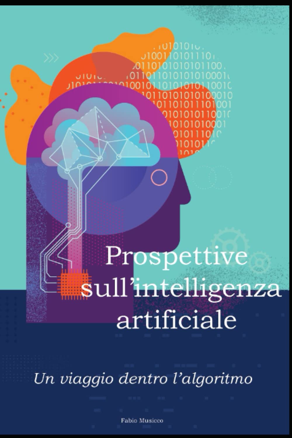 Prospettive sull'intelligenza artificiale: Un viaggio dentro l’algoritmo book