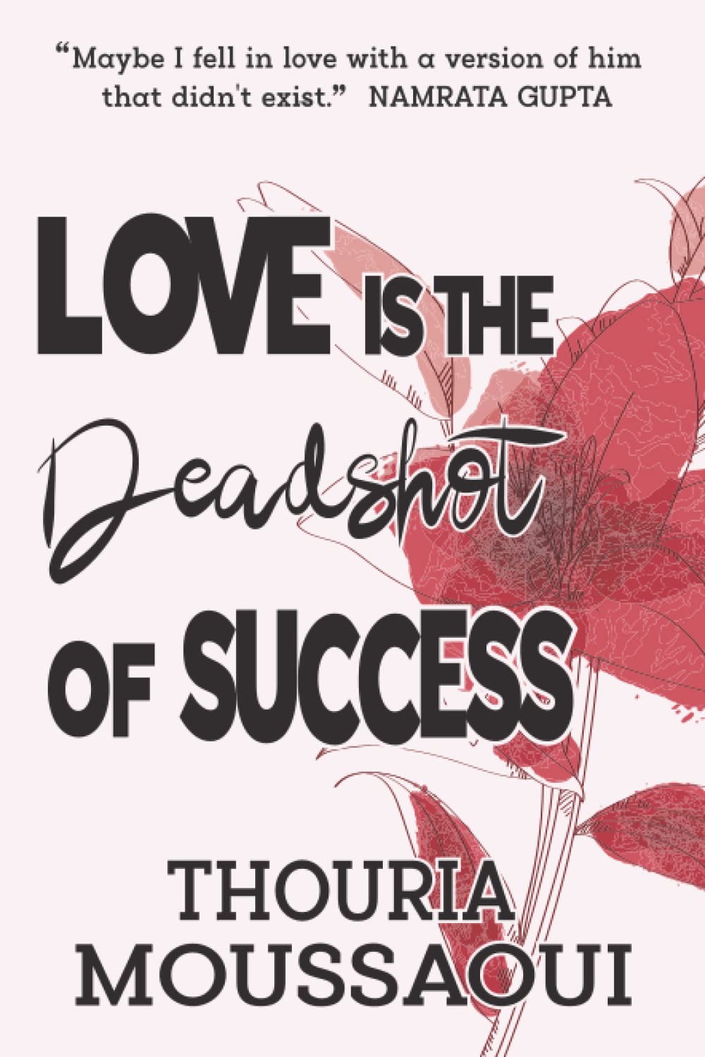 LOVE IS THE DEADSHOT OF SUCCESS book