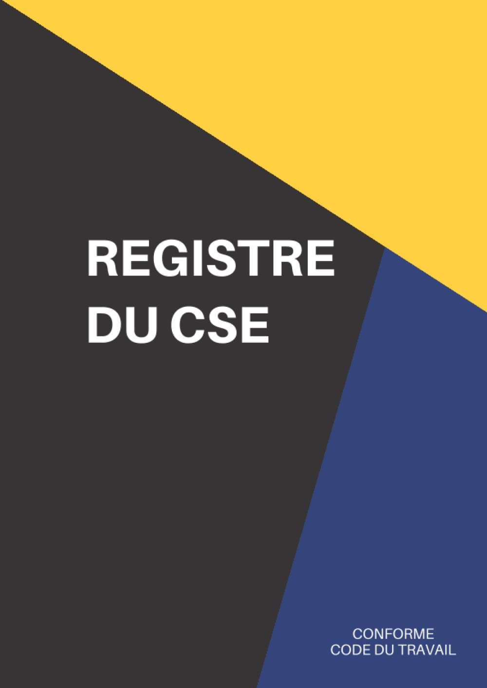 Registre du CSE - Conforme Code du Travail: pour entreprises de moins de 50 salariés. 110 pages numérotées. Format large A4 Business, Finance & Career