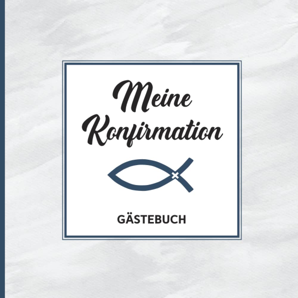 Gästebuch Konfirmation Junge: Meine Konfirmation Erinnerungsalbum zum Ausfüllen ein Konfirmationsgeschenk für Jungen ein schönes Geschenk für Konfirmanden von Paten und Eltern Religion & Esotericism