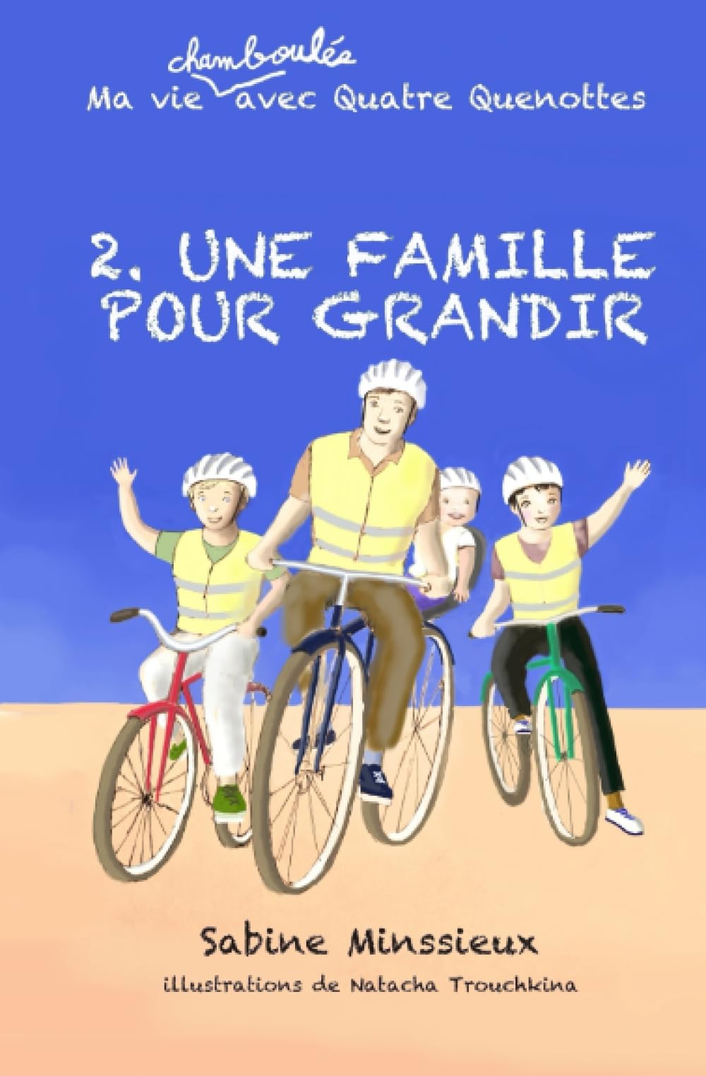 2. Une famille pour grandir: Ma vie chamboulée avec Quatre Quenottes book