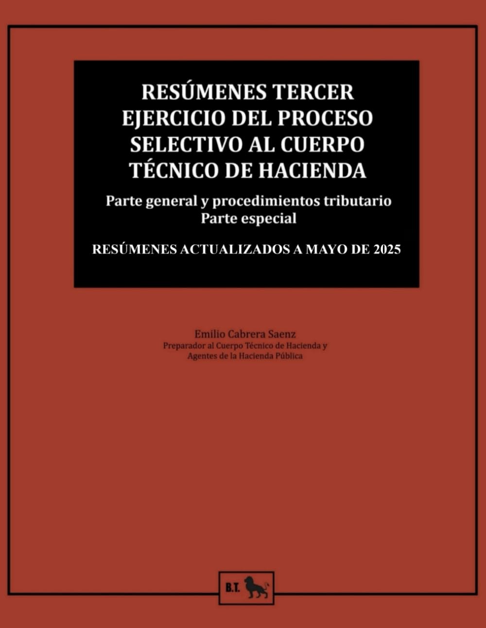 Resúmenes tercer ejercicio del proceso selectivo al cuerpo Técnico de Hacienda (enero 2022): Parte general y parte especial book