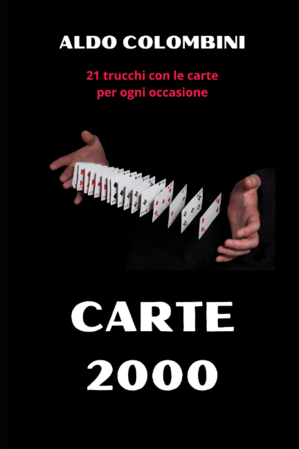 CARTE 2000: 21 Trucchi con le Carte per ogni Occasione Film, Art & Culture