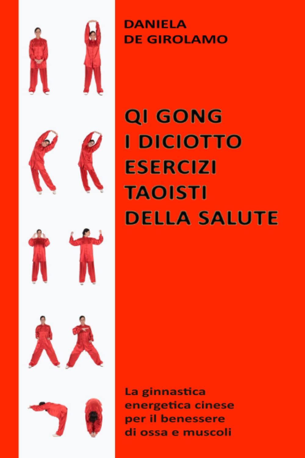 Qi Gong. I diciotto esercizi taoisti della salute: La ginnastica energetica cinese per il benessere di ossa e muscoli book