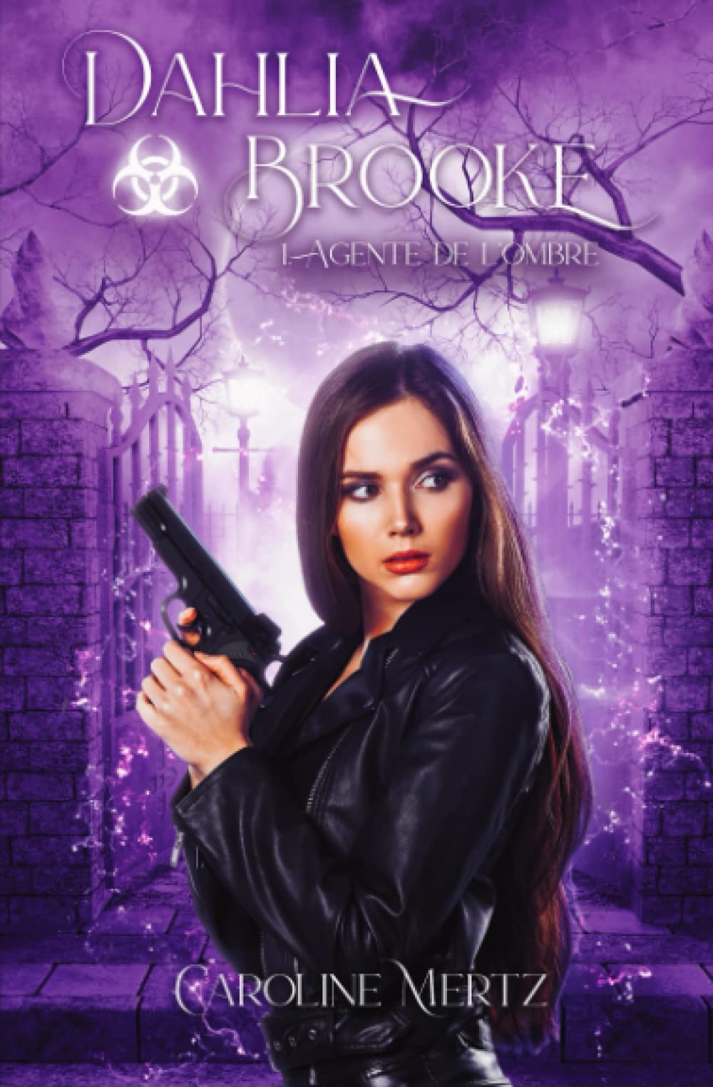 Dahlia Brooke : Agente de l'ombre, T1 (Urban fantasy) Dark Fantasy