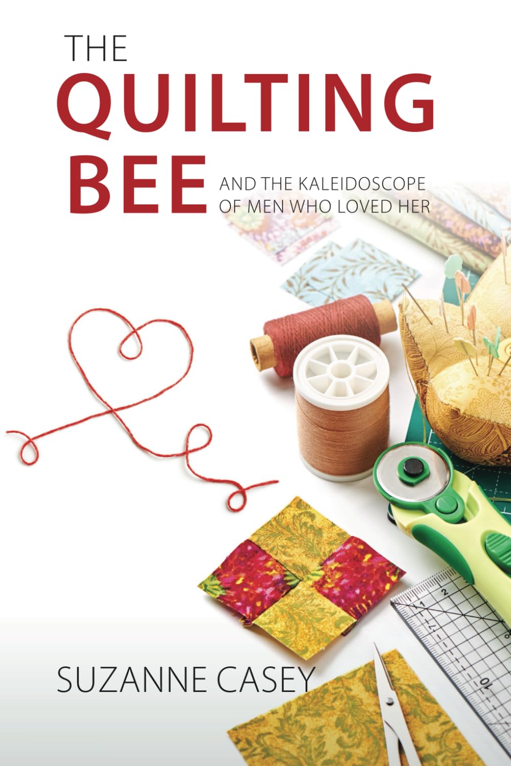 The Quilting Bee: and the kaleidoscope of men who loved her Contemporary Romance