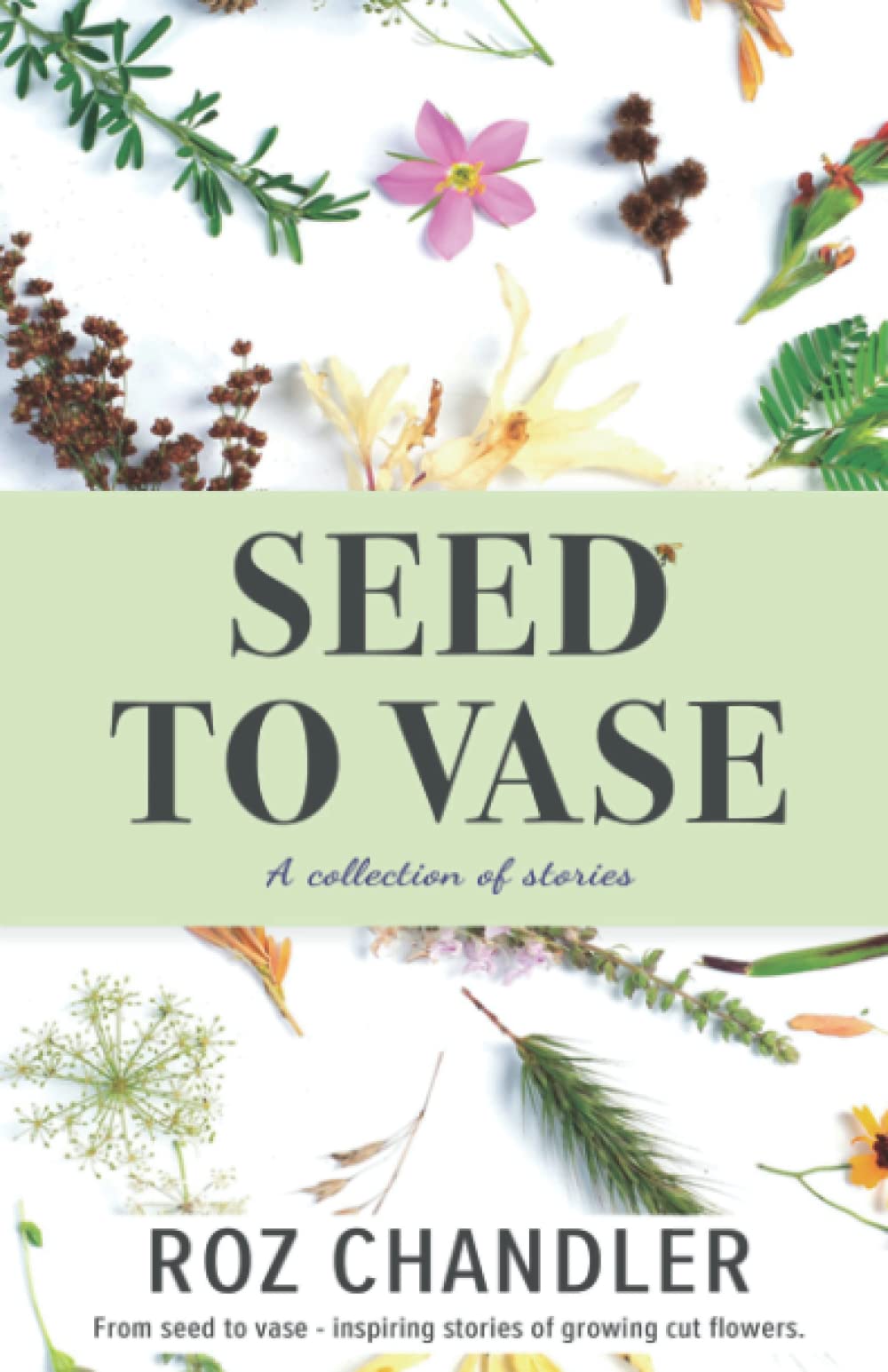 Seed To Vase: How growing cut flowers inspired lives to bloom. Hobbies & Crafts