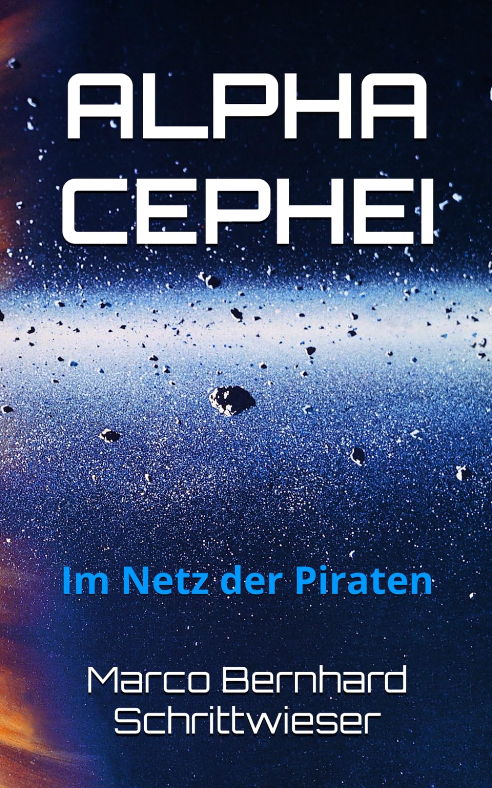 ALPHA CEPHEI: Im Netz der Piraten (BLUE STAR, Band 1) Politics & History