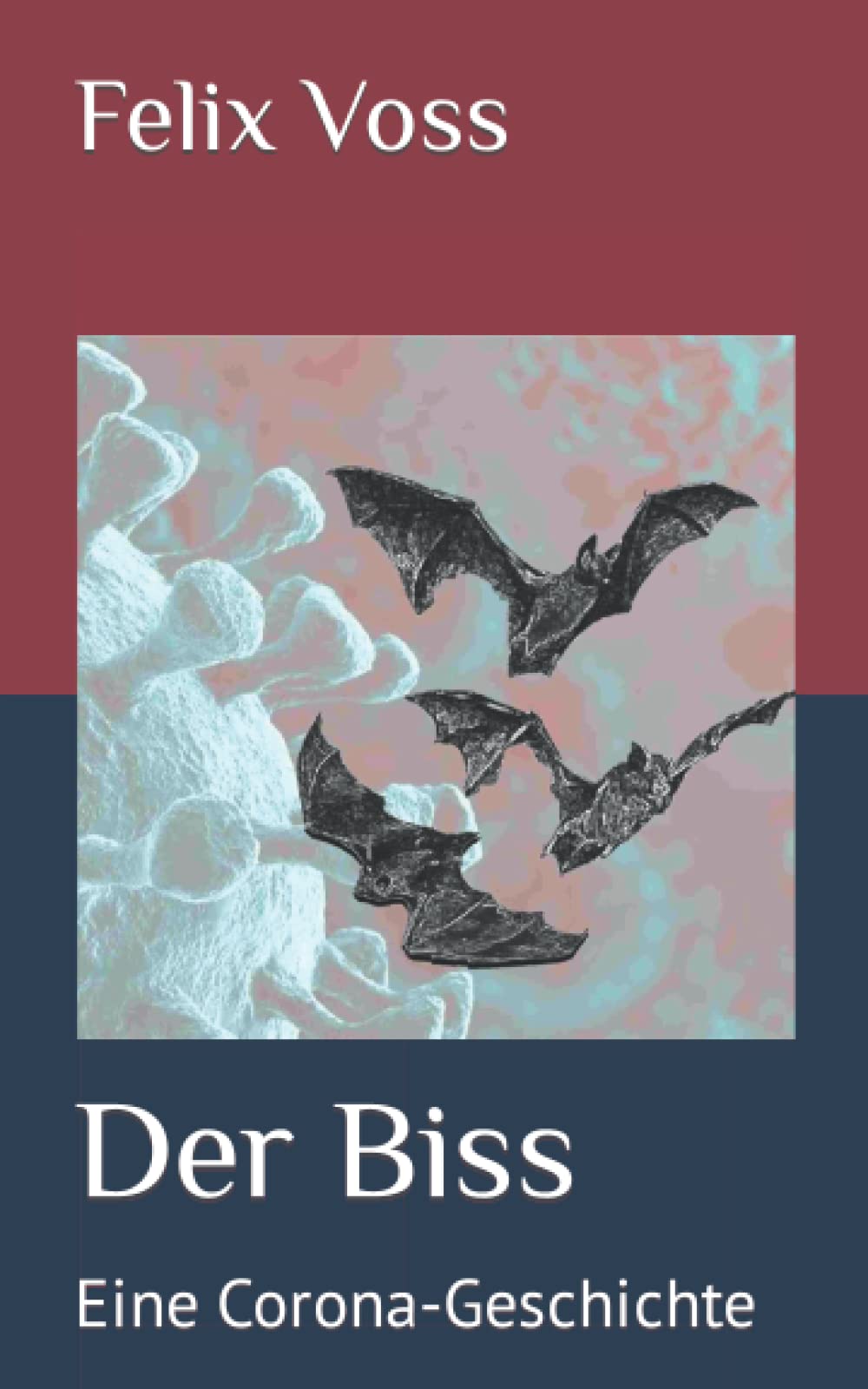 Der Biss: Eine Corona-Geschichte Contemporary literature Books