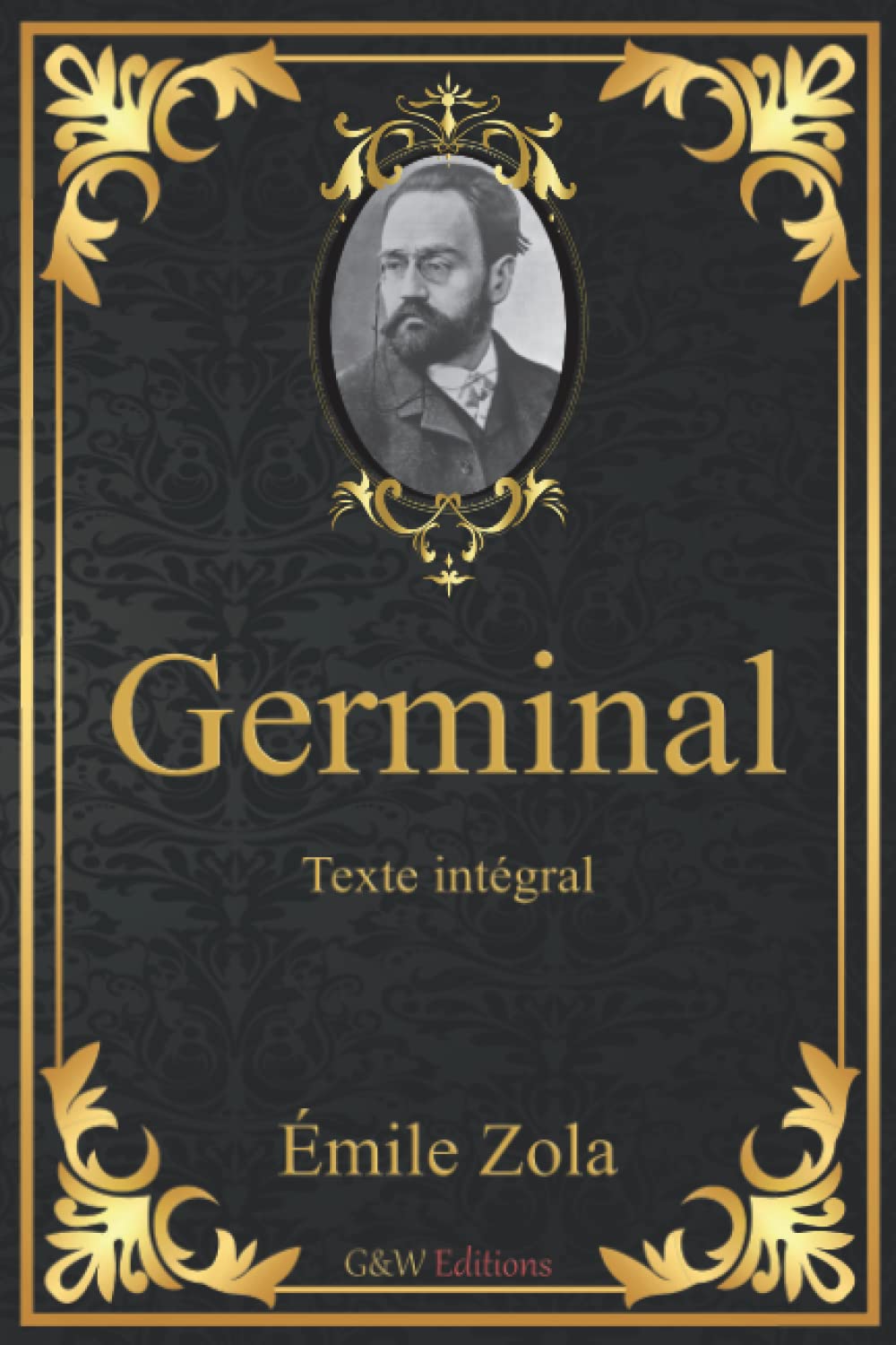 Germinal: Émile Zola | Texte intégral | G&W Editions (Annoté) book