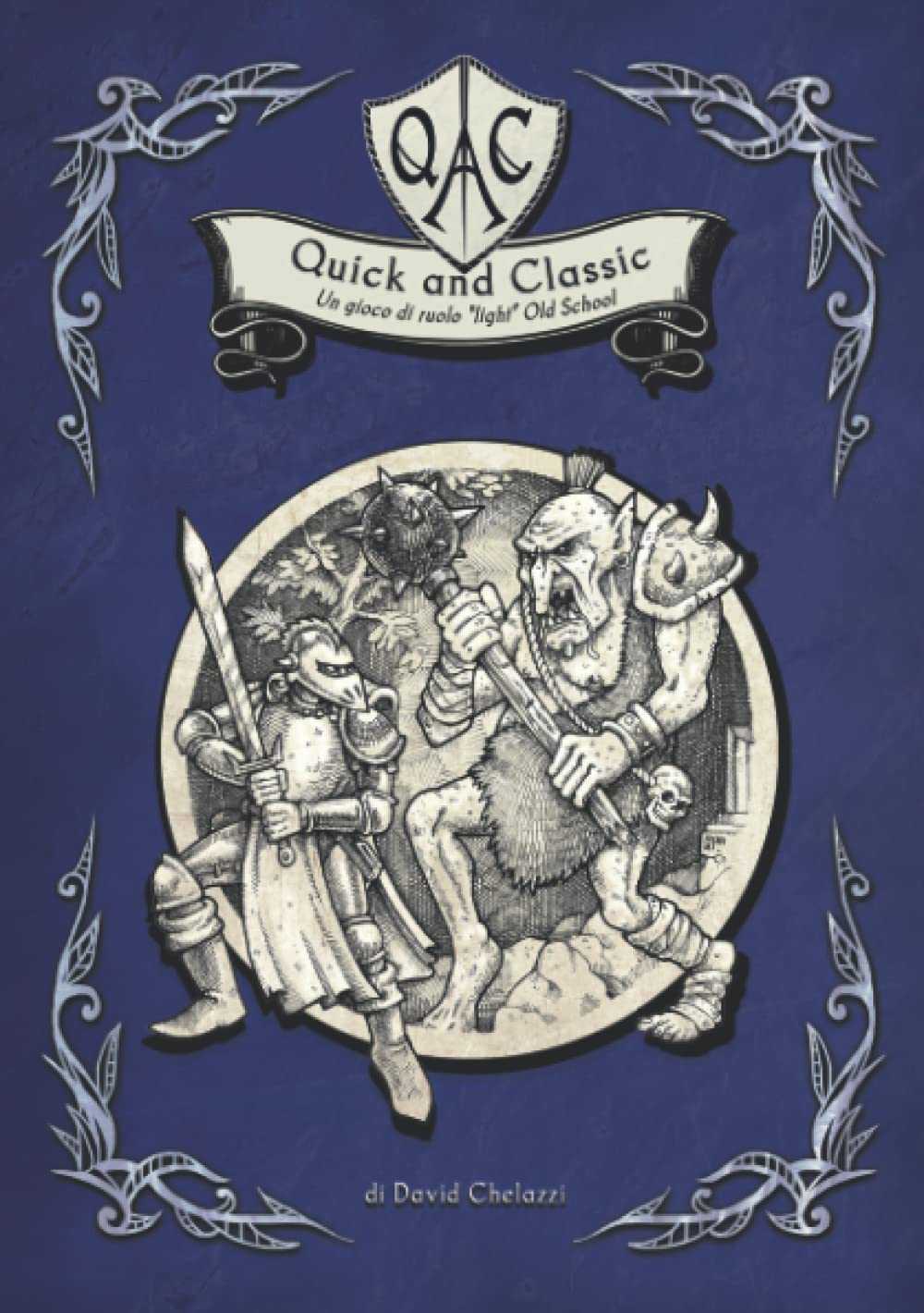 QAC - Quick and Classic: Un gioco di ruolo "light" Old School - (Edizione Italiana) (QAC - Quick and Classic - italian, Band 1) Leisure & Fun