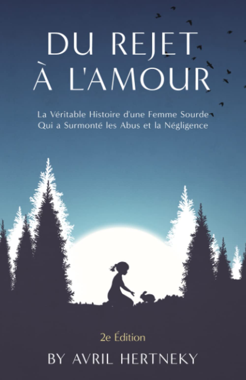 Du rejet à l'amour: La véritable histoire d'une femme sourde book