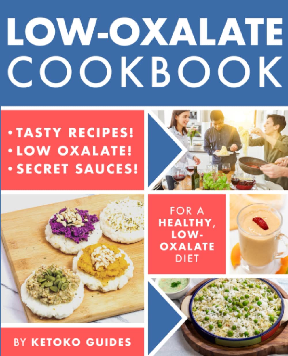 Low Oxalate Cookbook: Delicious, Nourishing, Low-Oxalate Recipes, with Every Ingredient Labeled for Oxalate Content Health, Nutrition & Fitness