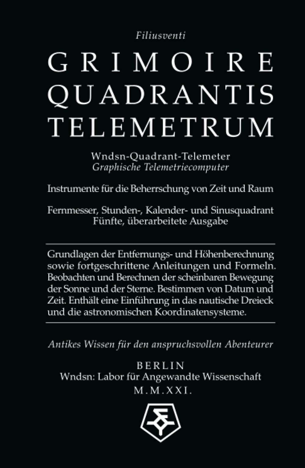 Wndsn Quadrant-Telemeter: Graphische Telemetriecomputer: Instrumente für die Beherrschung von Zeit und Raum Learning & Reference