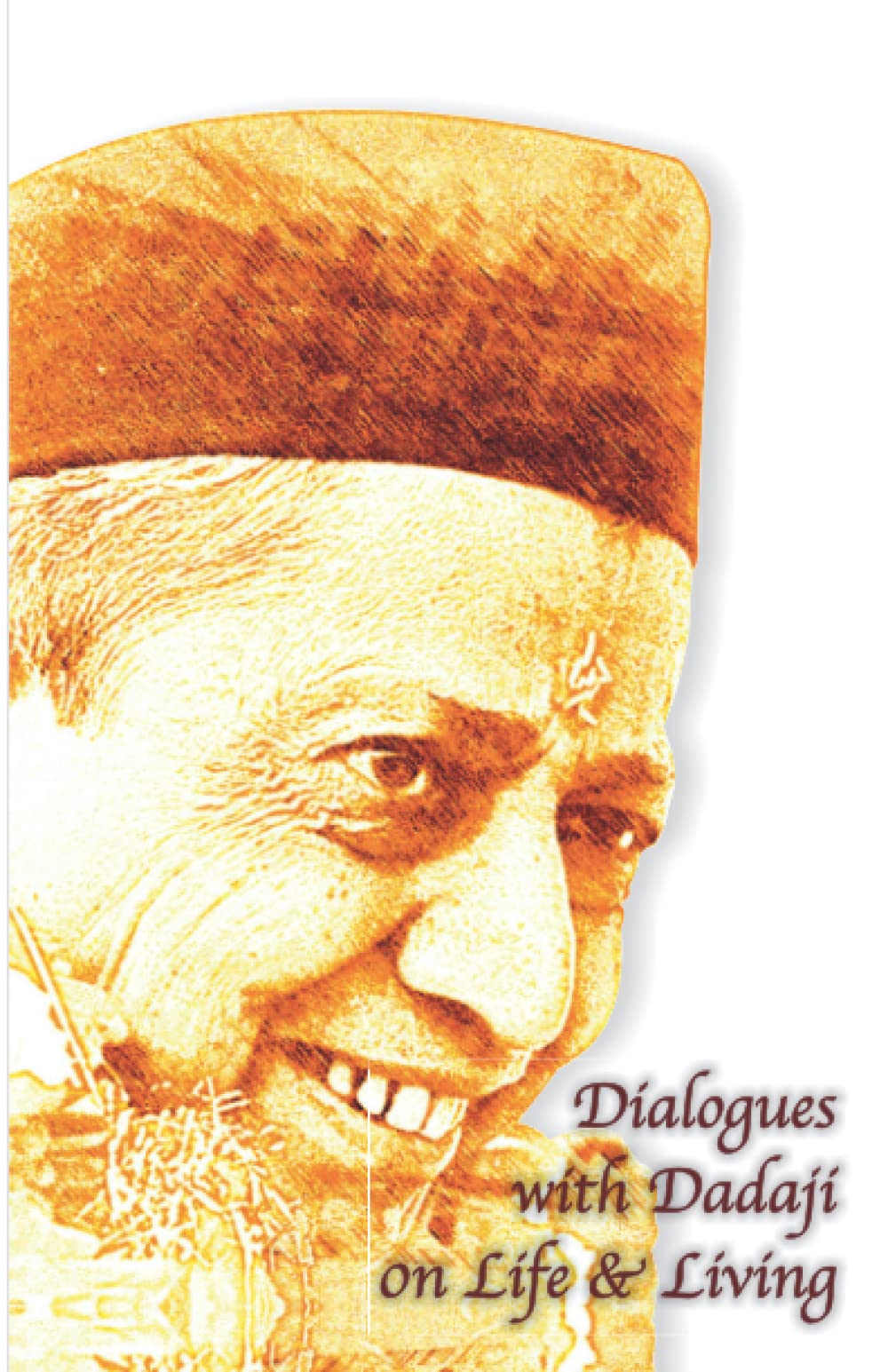 Dialogues with Dadaji 0n Life & Living Self-help