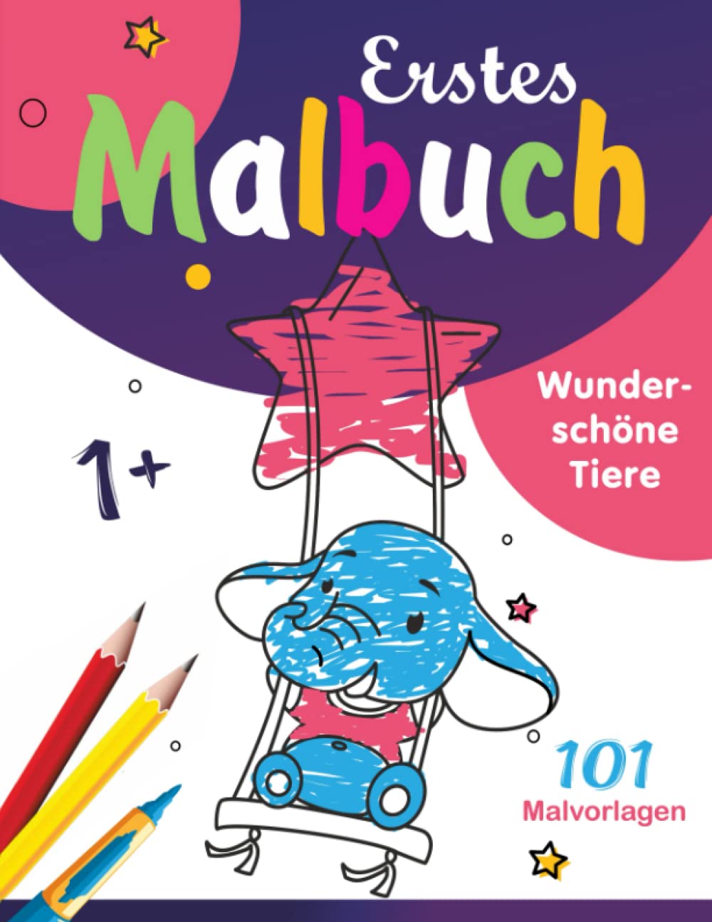 Erstes Malbuch Wunderschöne Tiere: 101 Seiten. Alter 2-7 Jahre. Klare helle Konturen und große Flächen zum Ausmalen. Arts & Music