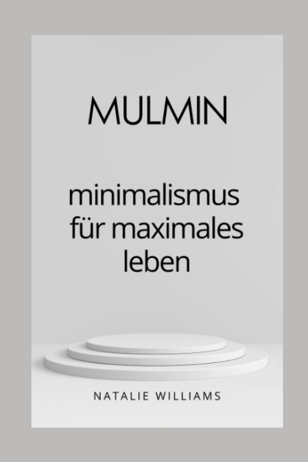 MULMIN: minimalismus für maximales leben Reference Books