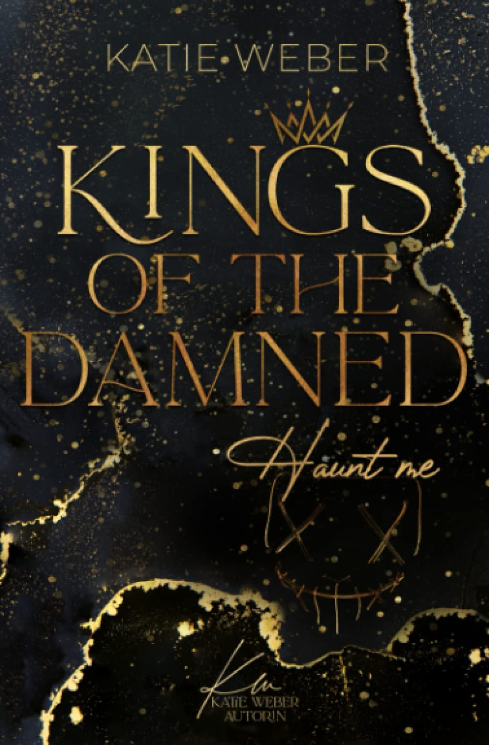 KINGS OF THE DAMNED: Haunt me (Dark New Adult / College Bully Romance) Romantic Thrillers