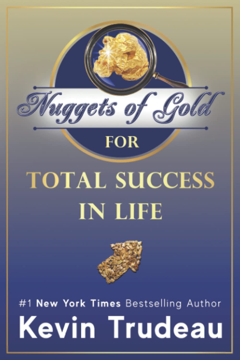 Nuggets of Gold for Total Success in Life Lifestyle
