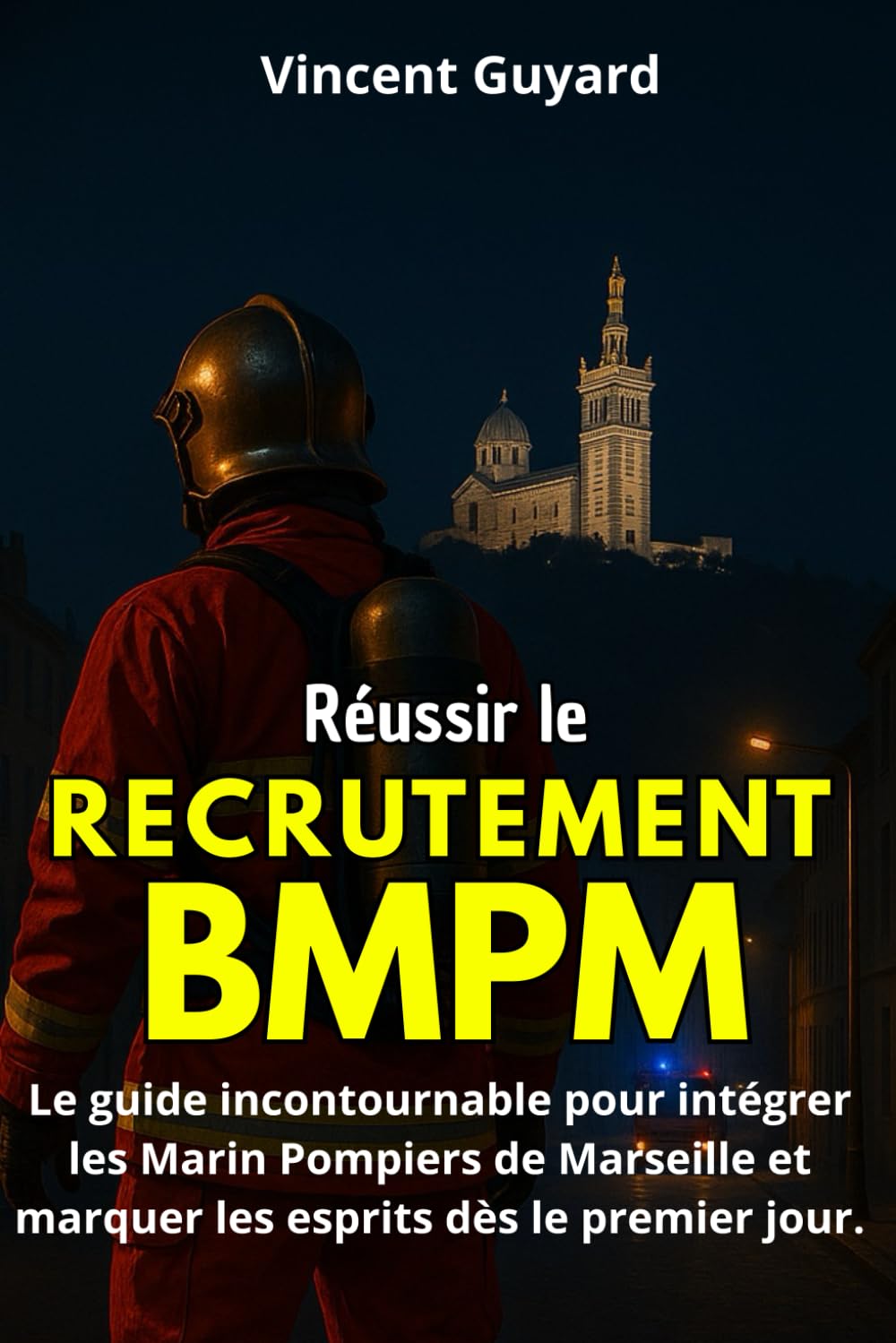 Réussir le recrutement BMPM (Marin pompier de Marseille): Devenir Pompier de Marseille (concours pompier) book