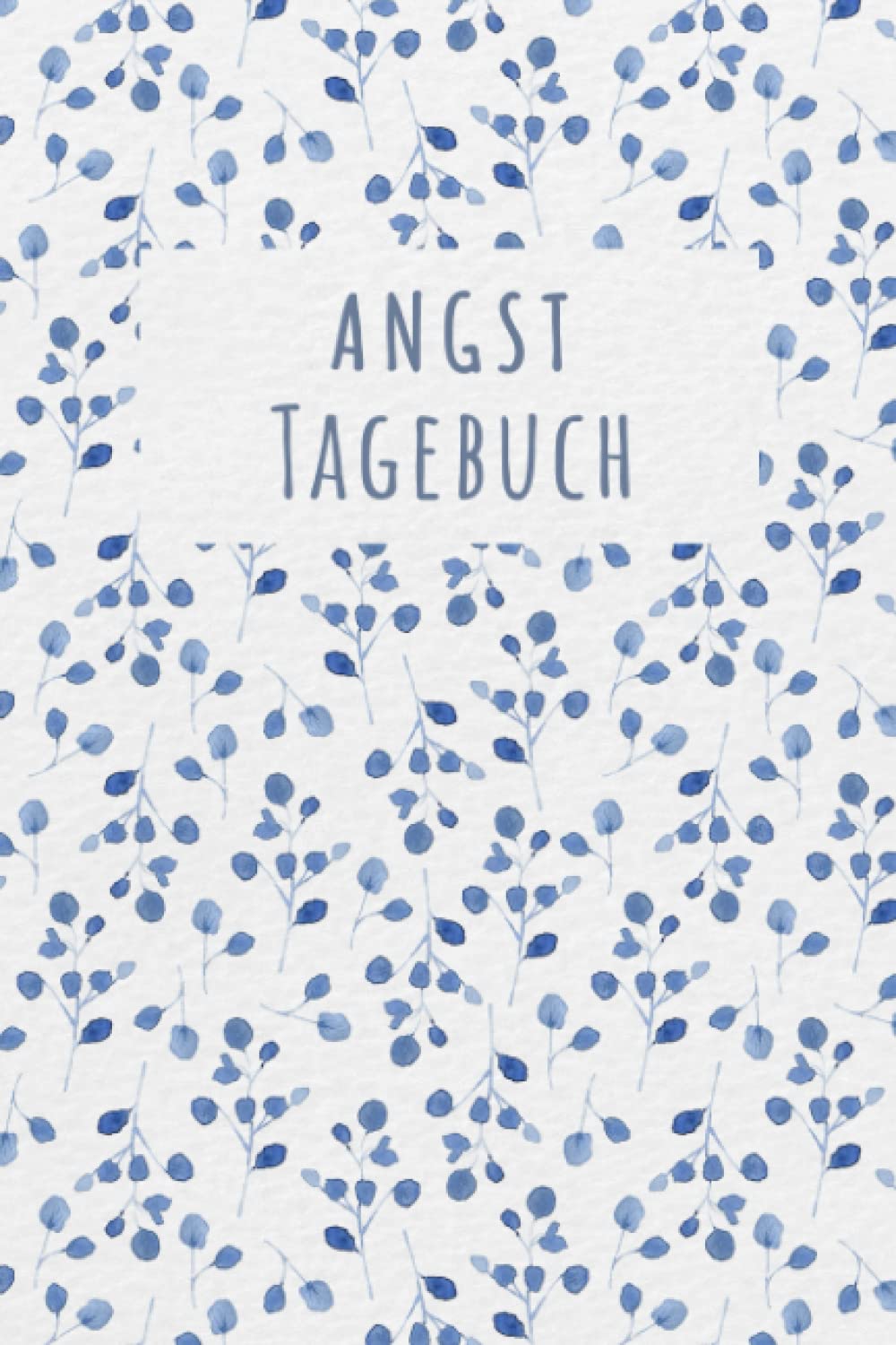 Angsttagebuch: Ein Tagebuch als Arbeitsbuch zum Ausfüllen und Ankreuzen, zur Selbsthilfe bei Angst- & Panikattacken und Unterstützung bei Therapie einer Angststörung Medicine