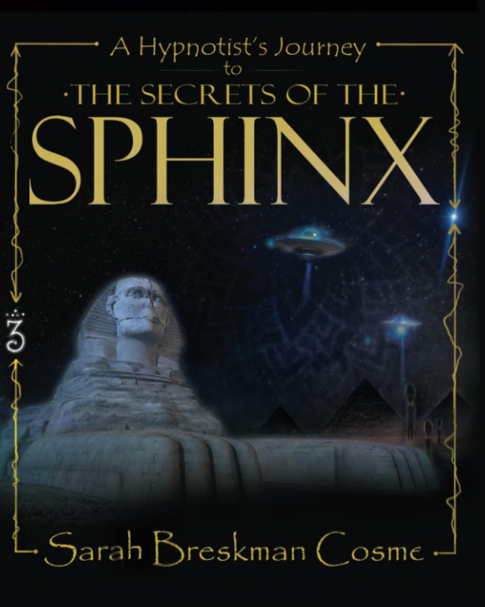 A Hypnotist’s Journey to The Secrets of The Sphinx Religion & Esotericism