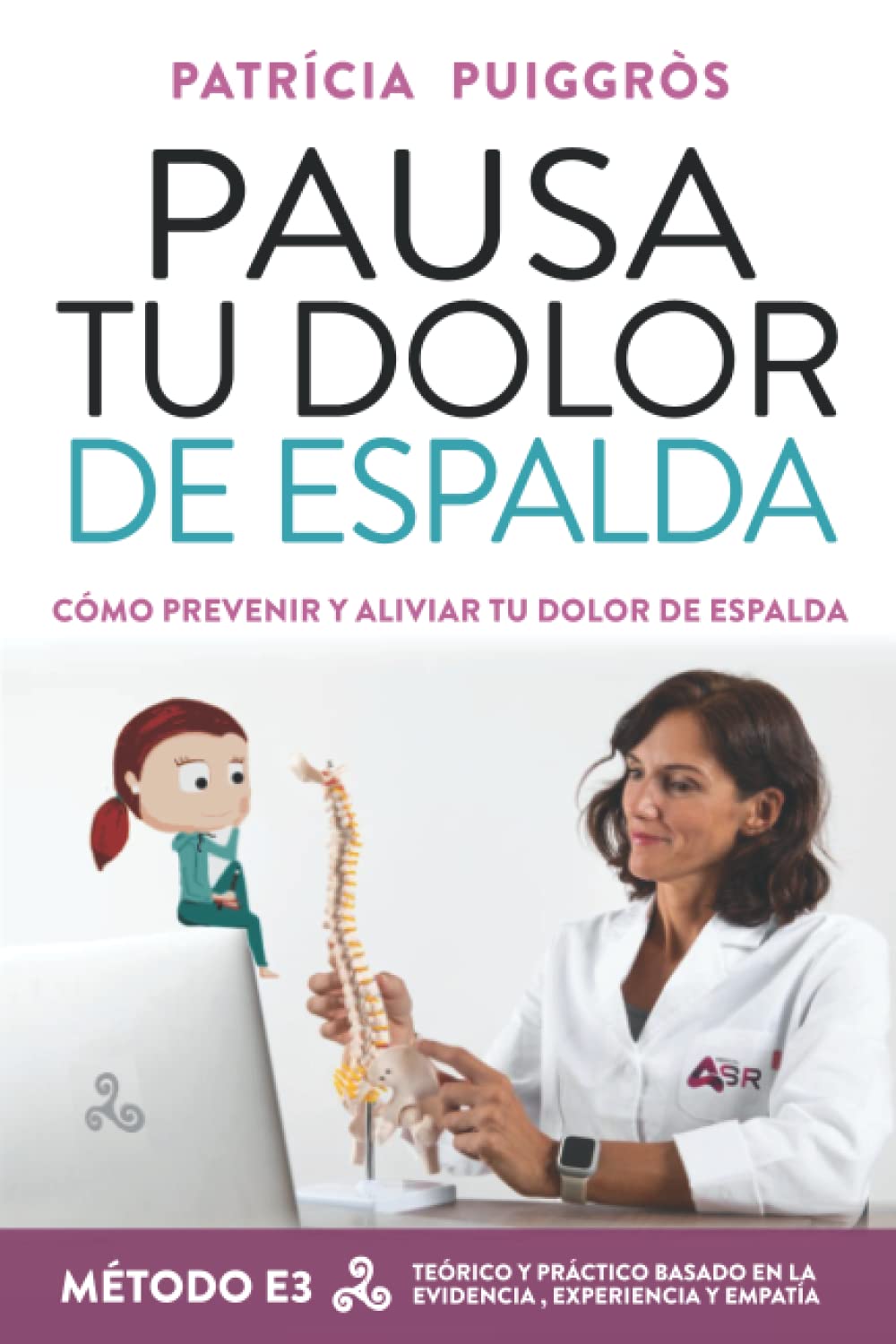 Pausa tu Dolor de Espalda: Cómo prevenir y aliviar tu dolor de espalda Medicine
