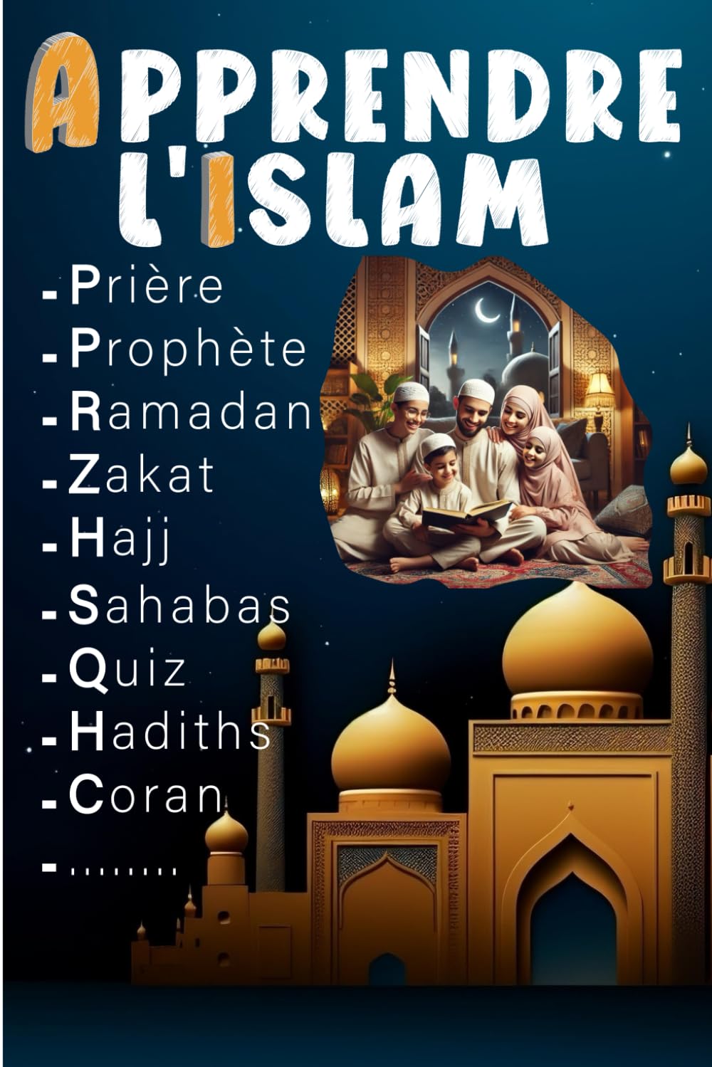 Apprendre L'Islam pour Enfant et Adulte: Livre de quiz en arabe et en français pour apprendre, et perfectionner sa religion musulmane Non-fiction