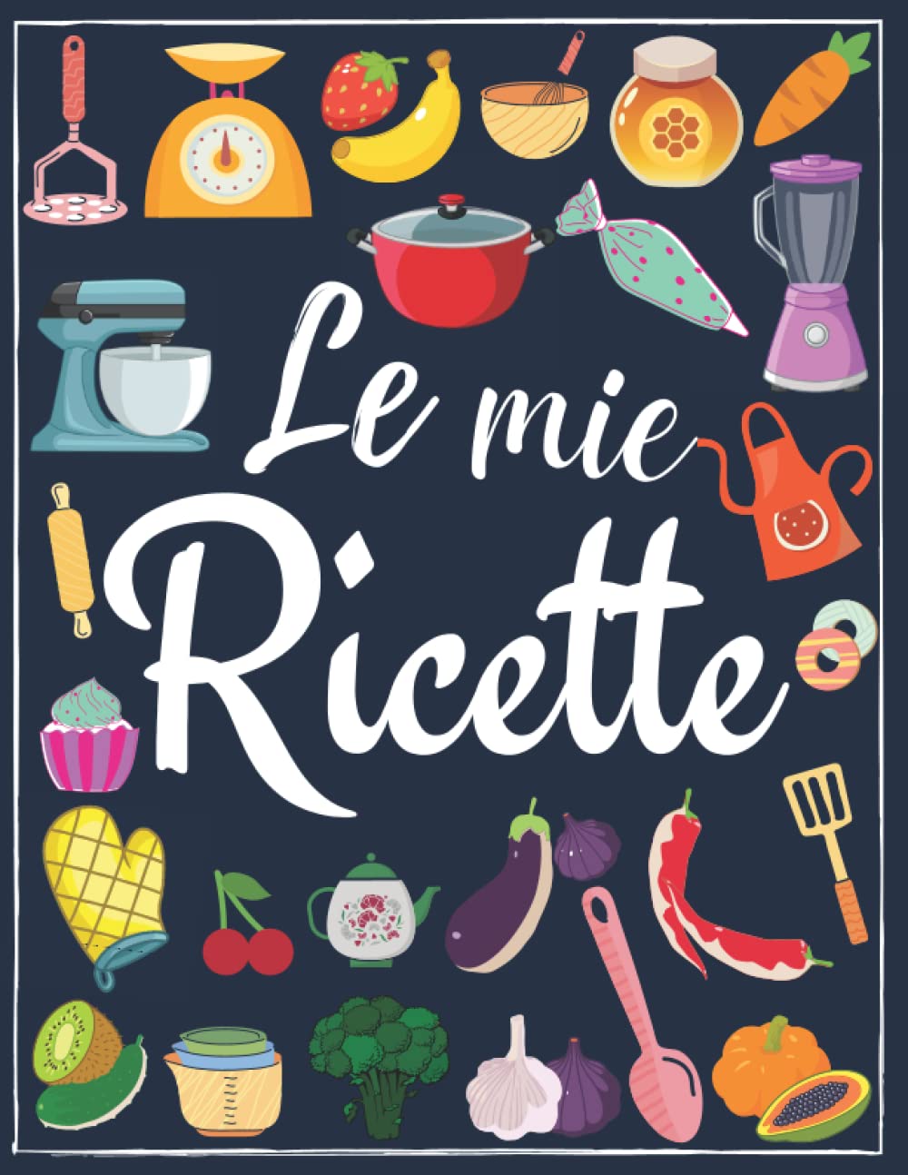 Le Mie Ricette: Libro di Cucina, Ricettario da Scrivere in Bianco con Indice, Quaderno per Ricette Personalizzabile In italiano,Formato (21,59cm x 27,94cm) German history
