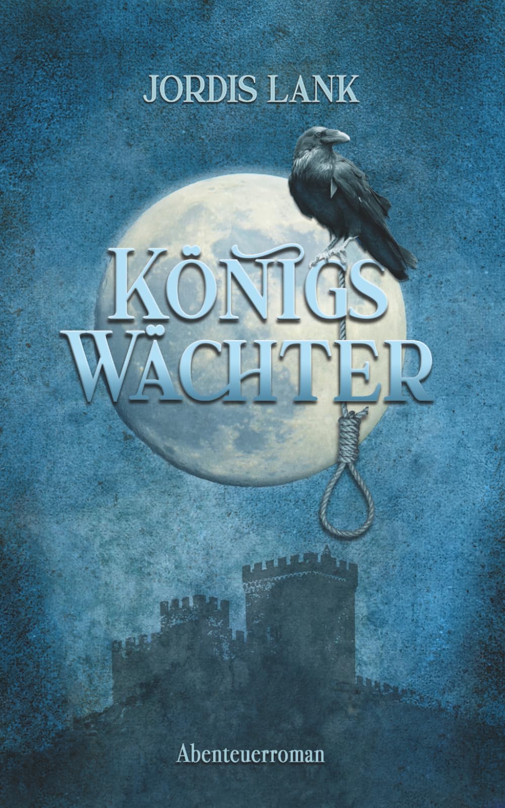 Königswächter: Abenteuerroman Drama
