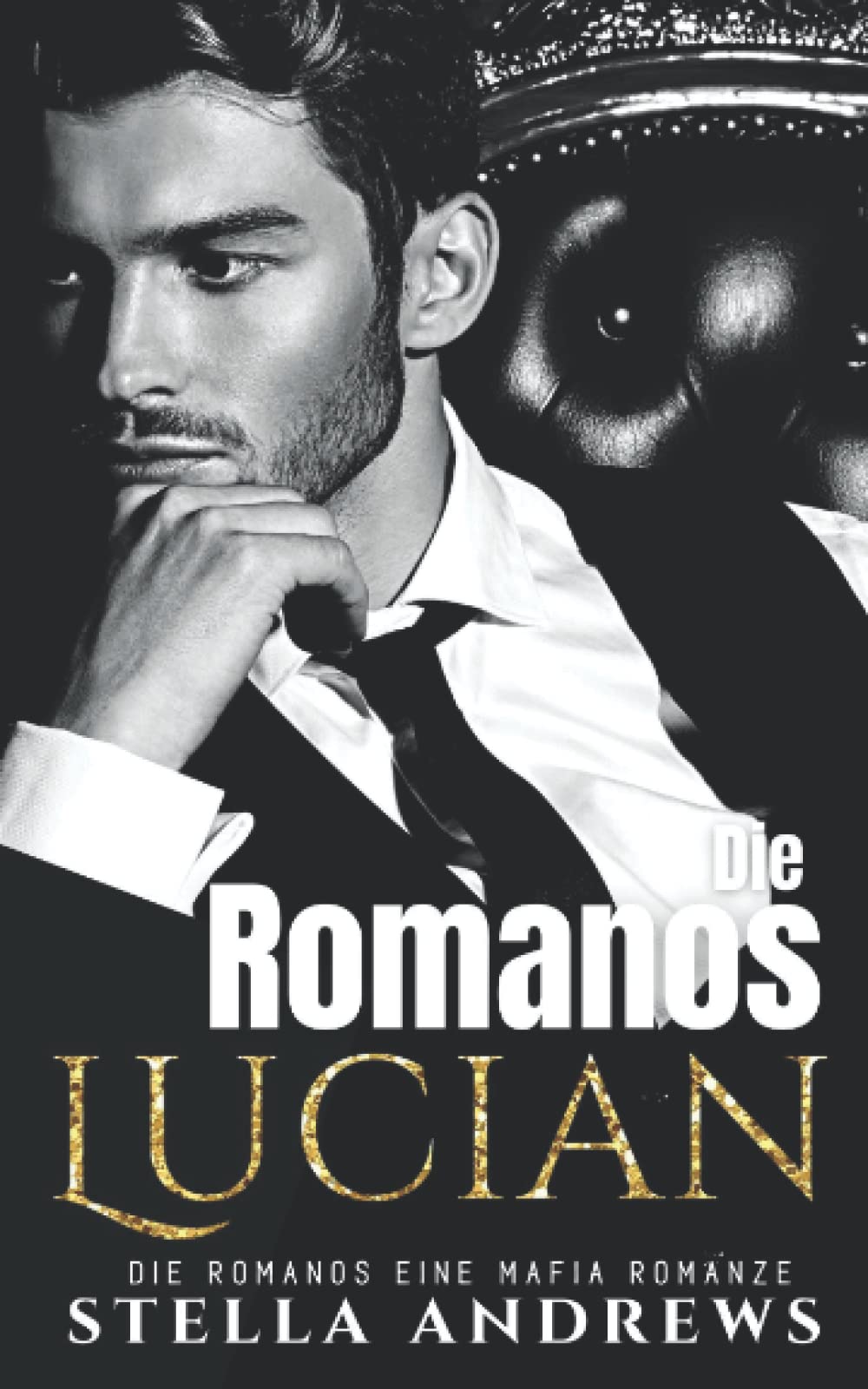 Die Romanos - Lucian: Eine Mafia Romanze Romantic Thrillers