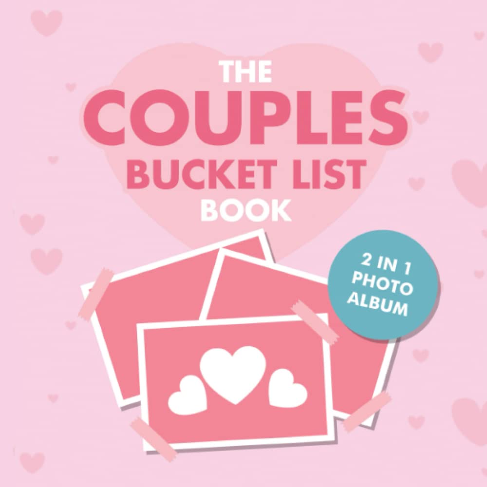 The Couples Bucket List Book: 101 Unique Date Night Ideas and Activities for Couples ( 2-in-1 Photo Album) (The Couples Books) Partnership & Love