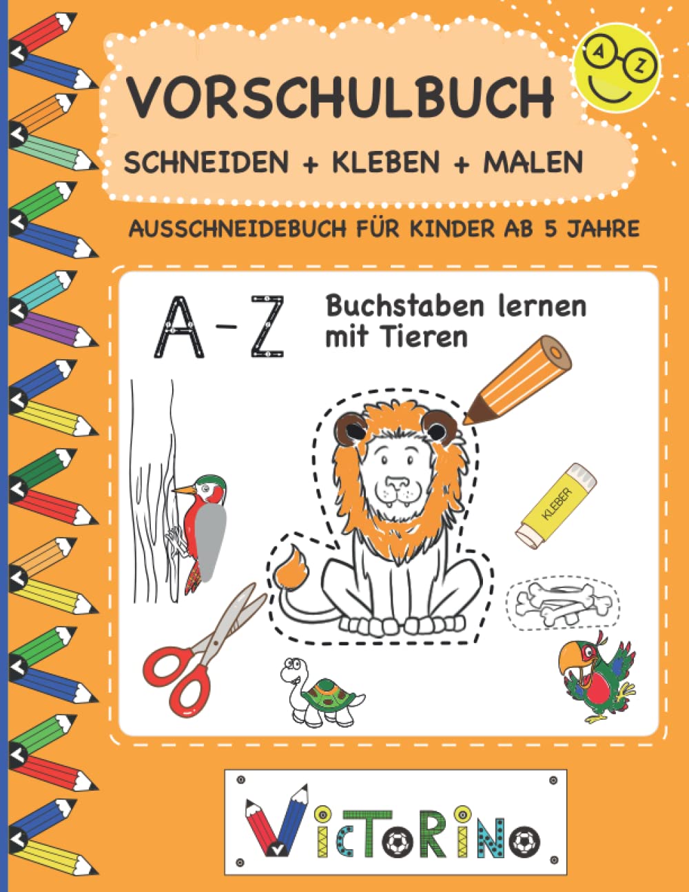Das Ausschneidebuch für Kinder ab 5 Jahre: ein Vorschulbuch zum Schneiden, Kleben, Malen sowie Buchstaben lernen mit Tieren (mit Scherenführerschein | Vorschule | 1. Klasse) Study Guides