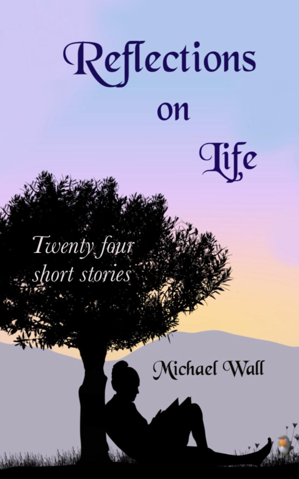 Reflections on Life: A collection of twenty-four short stories book