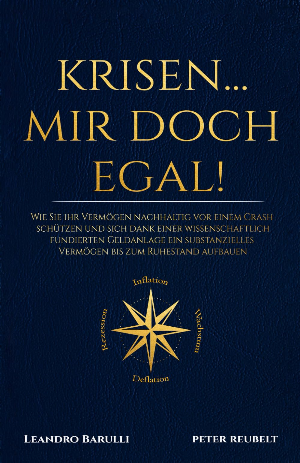 KRISEN... mir doch egal!: Wie Sie Ihr Vermögen nachhaltig vor einem Crash schützen und sich dank einer wissenschaftlich fundierten Geldanlage ein ... zu Aktien ETFs und anderen Anlageformen. Business, Finance & Career