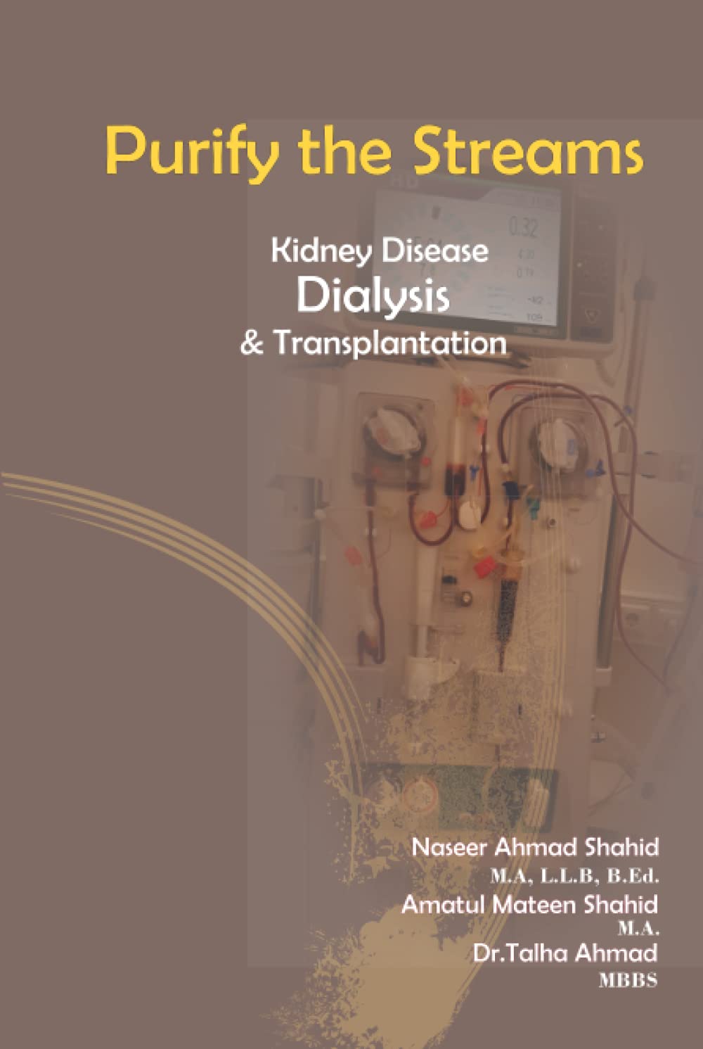 Purify the Streams: Kidney Disease, Dialysis and Transplantation Medicine
