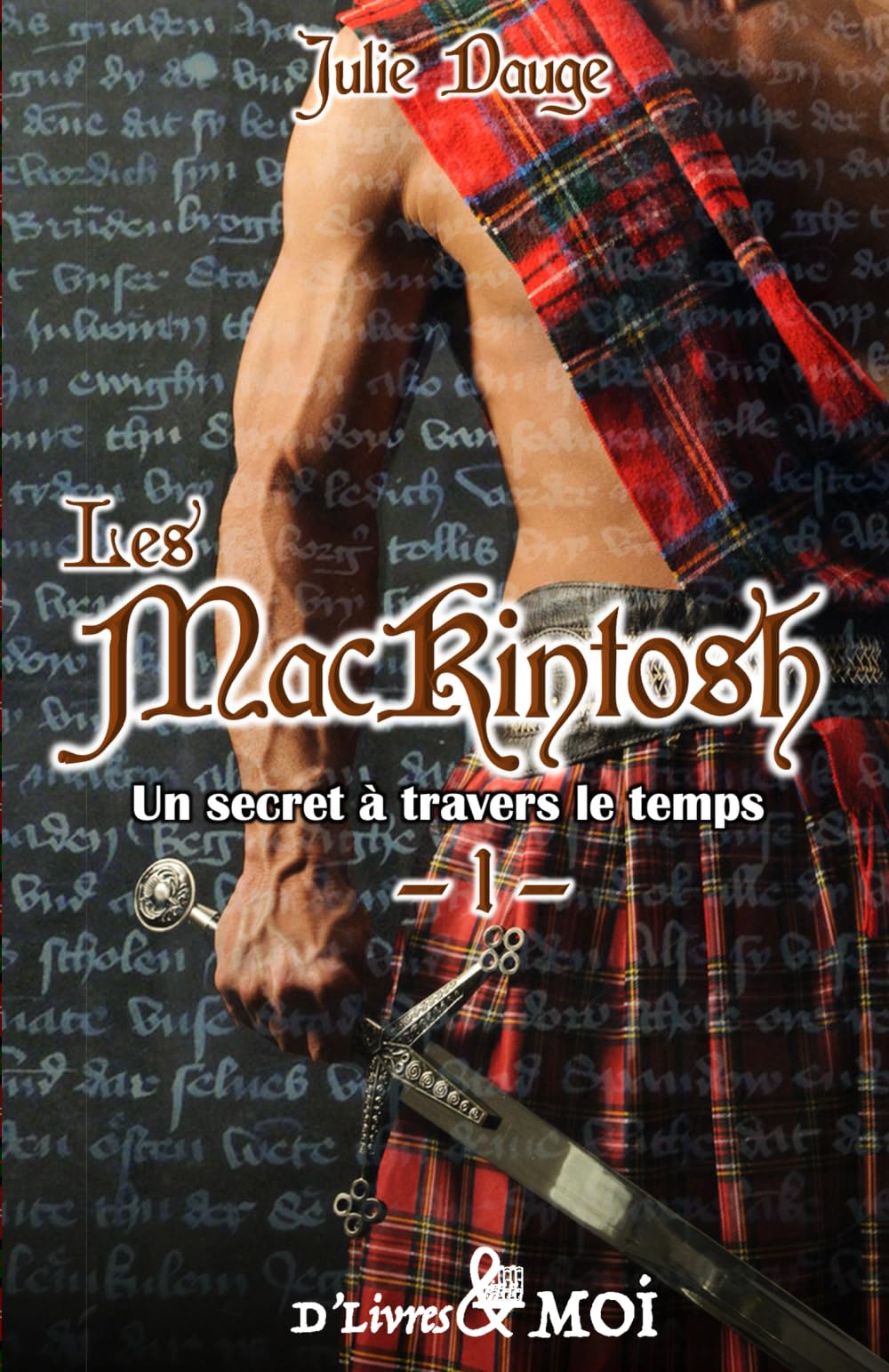 Un secret à travers le temps: Les MacKintosh - Tome 1 book