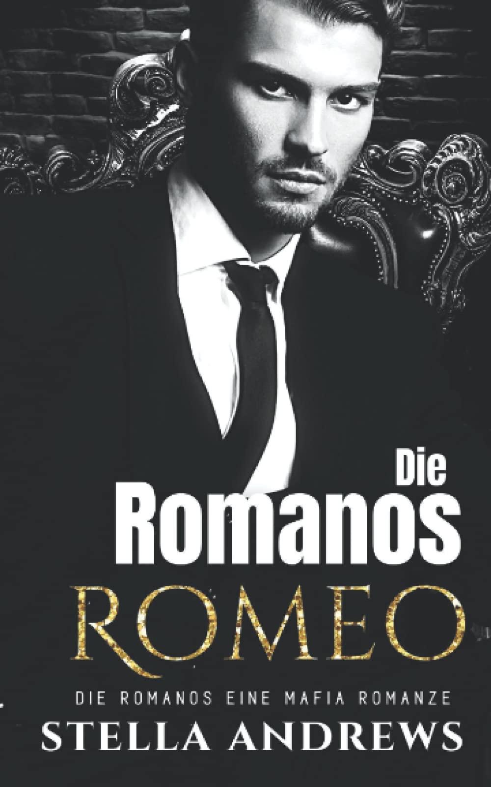 Die Romanos - Romeo: Eine Mafia Romanze Romantic Thrillers