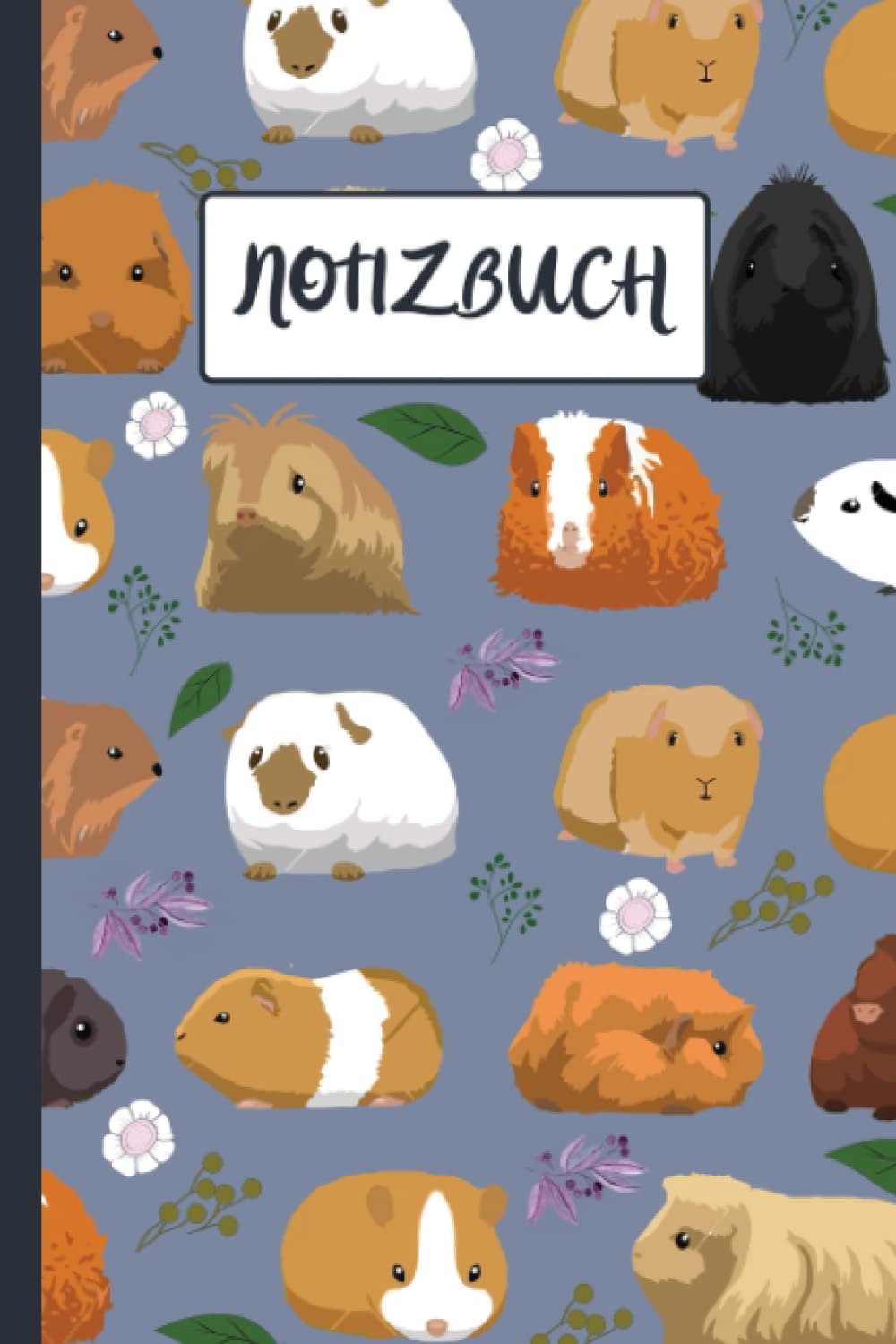 Notizbuch: Niedliches Meerschweinchen-Tagebuch, leeres, gefüttertes Notizbuch. Meerschweinchen-Geschenkidee für Mädchen, Jungen, Teenager. Frauen und Männer. Pets