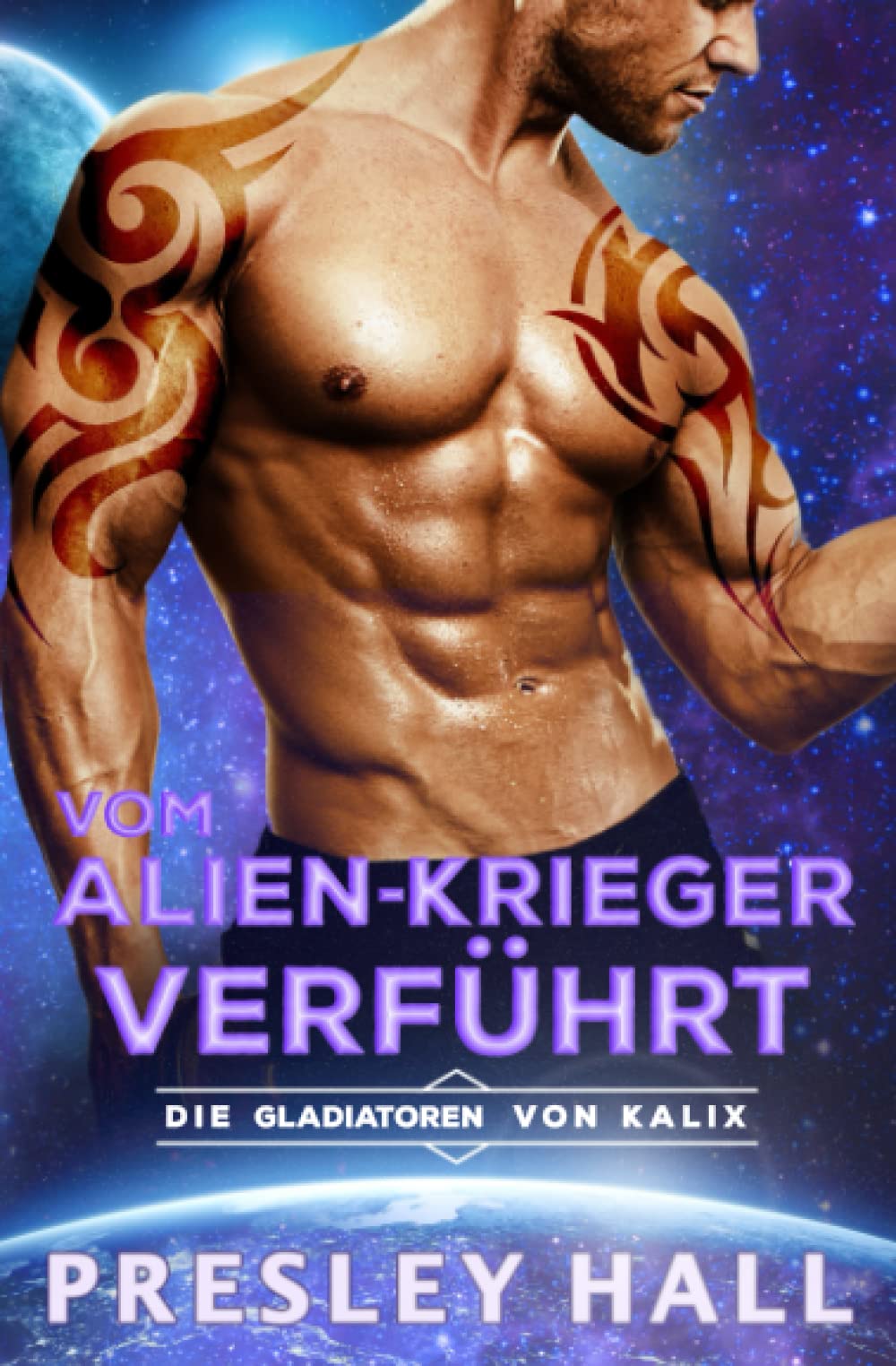 Vom Alien-Krieger Verführt (Die Gladiatoren von Kalix, Band 10) Contemporary Romance