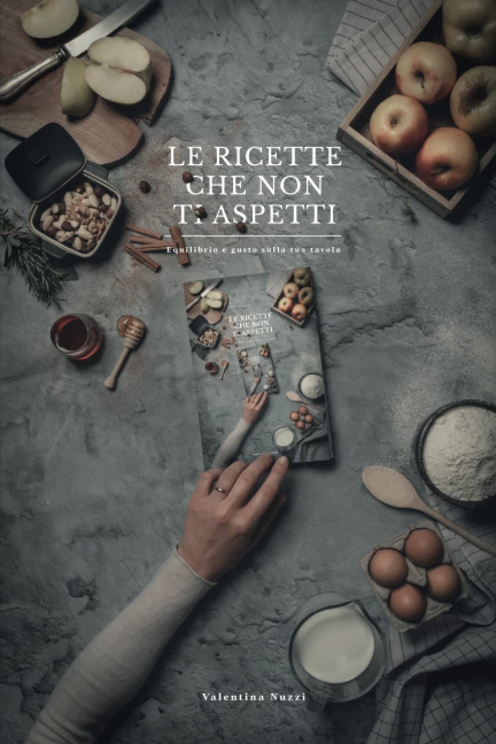 Le ricette che non ti aspetti: Equilibrio e gusto sulla tua tavola Health, Nutrition & Fitness