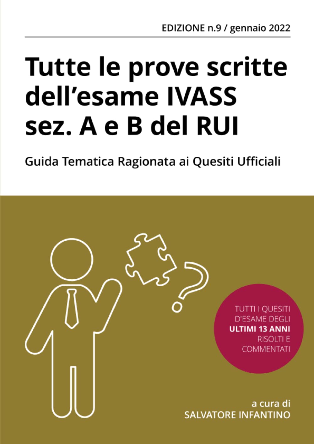Tutte le prove scritte dell'esame IVASS sez. A e B del RUI con Guida Tematica Ragionata ai Quesiti Ufficiali book