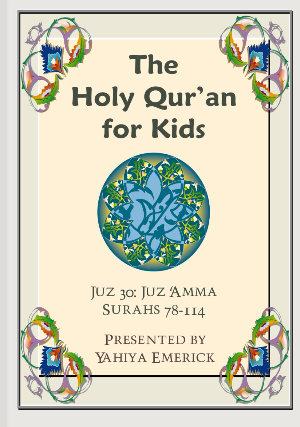 The Holy Qur'an for Kids - Juz 'Amma: A Textbook for School Children with English and Arabic Text (Learning the Holy Qur'an, Band 4) Religion & Esotericism