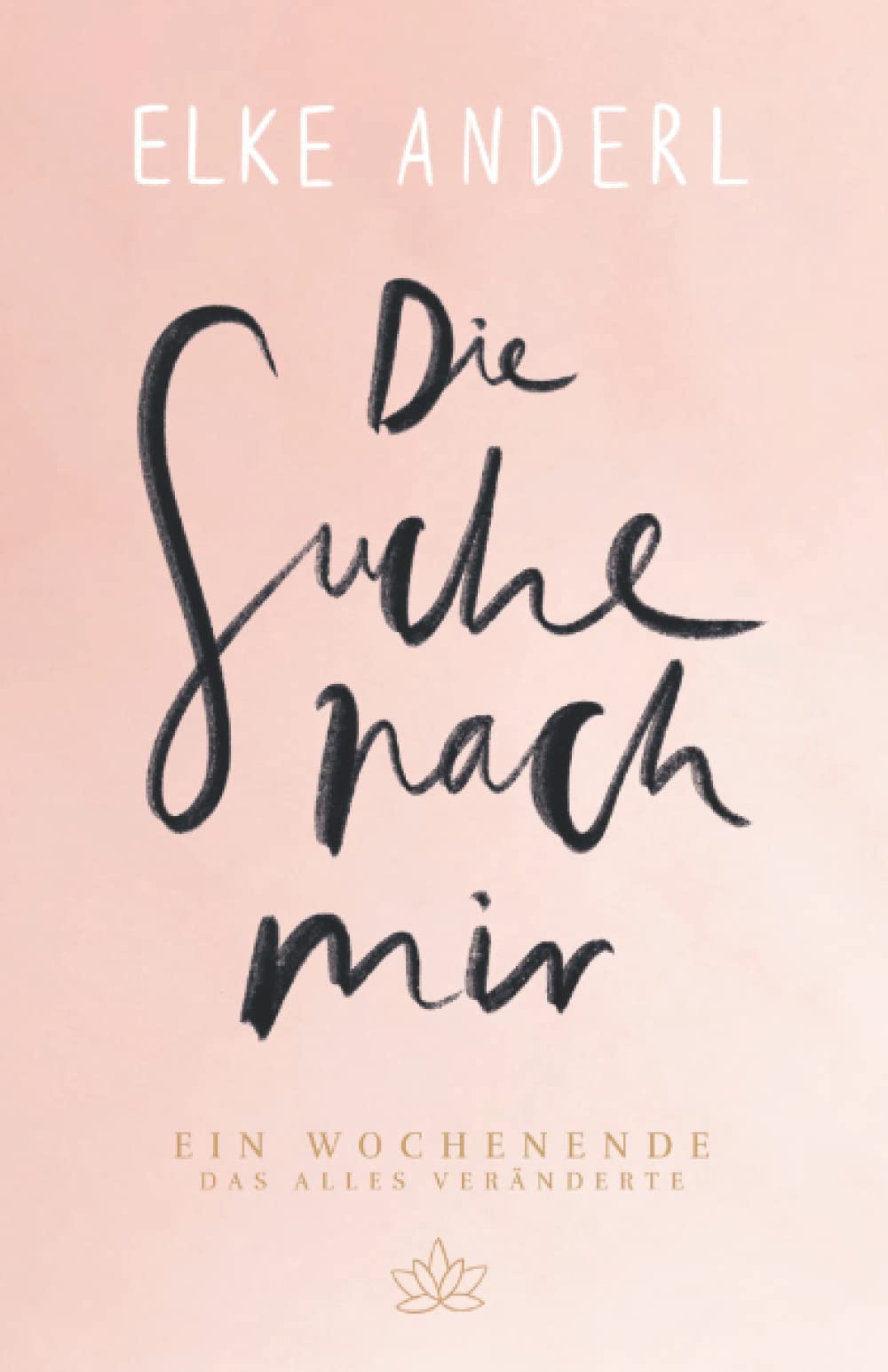 Die Suche nach mir: Ein Wochenende das alles veränderte Religion & Esotericism