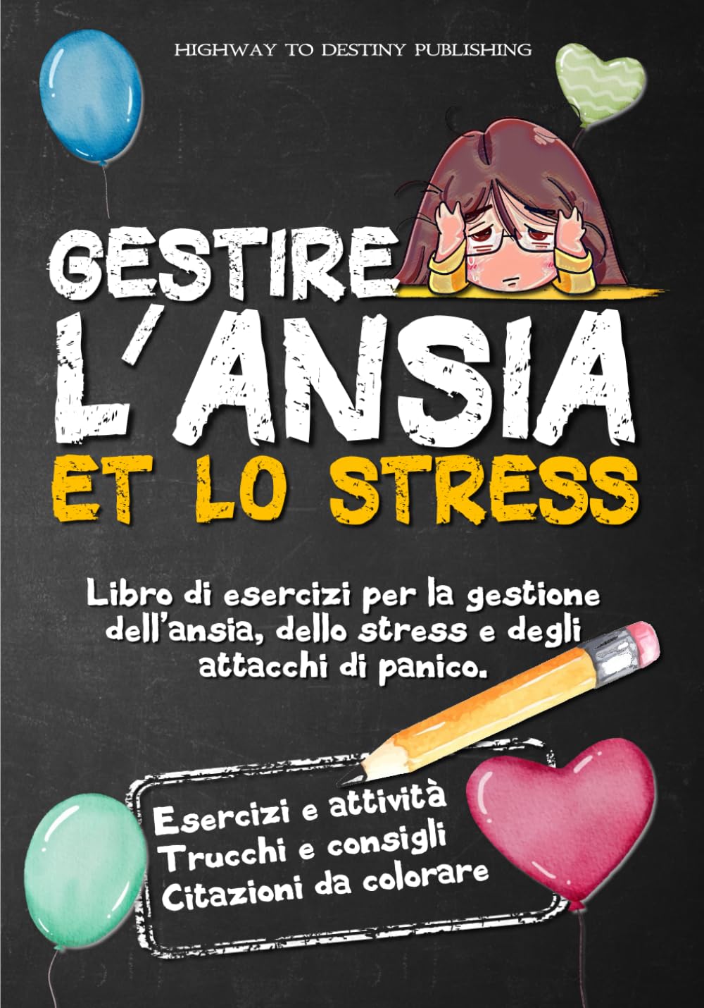 GESTIRE L'ANSIA E LO STRESS: Libro di esercizi per la gestione dell'ansia, dello stress e degli attacchi di panico. Medicine